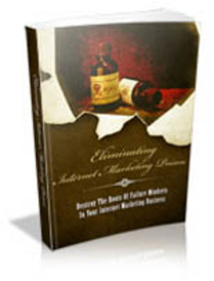 Product picture Eliminating Internet Marketing Poison